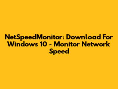 NetSpeedMonitor: Download For Windows 10 - Monitor Network Speed
