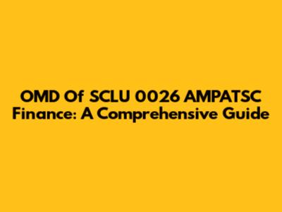 OMD Of SCLU 0026 AMPATSC Finance: A Comprehensive Guide