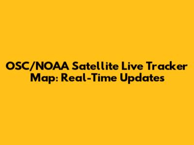 OSC/NOAA Satellite Live Tracker Map: Real-Time Updates