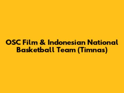 OSC Film & Indonesian National Basketball Team (Timnas)