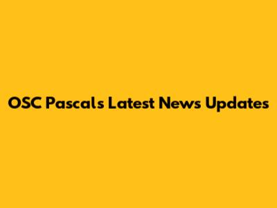 OSC Pascal's Latest News Updates