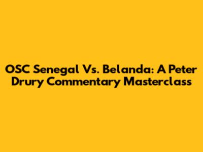 OSC Senegal Vs. Belanda: A Peter Drury Commentary Masterclass