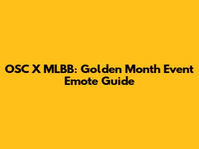 OSC X MLBB: Golden Month Event Emote Guide
