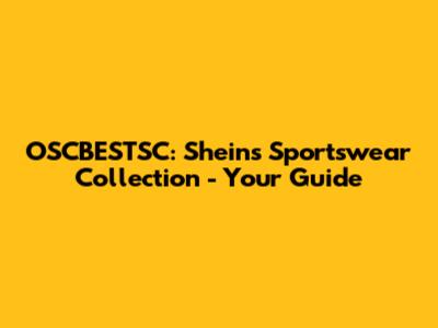 OSCBESTSC: Shein's Sportswear Collection - Your Guide