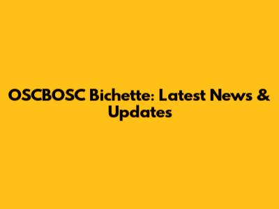 OSCBOSC Bichette: Latest News & Updates