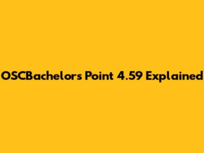 OSCBachelor's Point 4.59 Explained