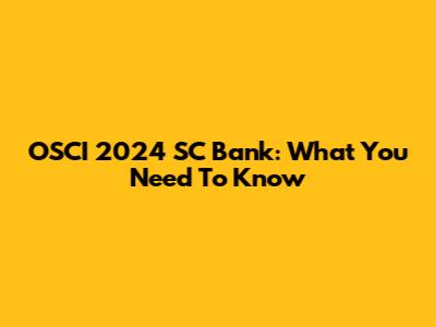 OSCI 2024 SC Bank: What You Need To Know