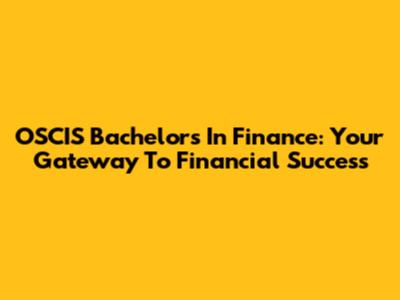 OSCIS Bachelor's In Finance: Your Gateway To Financial Success