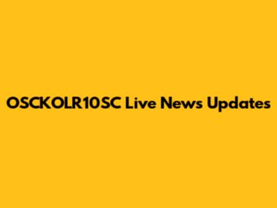 OSCKOLR10SC Live News Updates