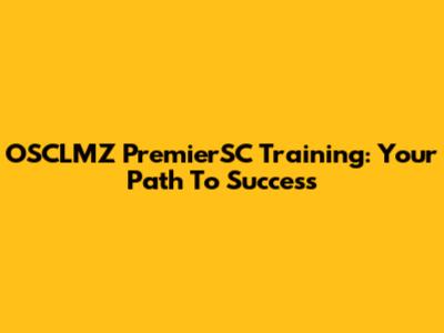 OSCLMZ PremierSC Training: Your Path To Success