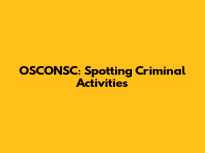 OSCONSC: Spotting Criminal Activities