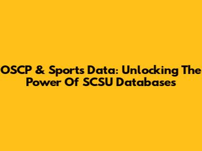OSCP & Sports Data: Unlocking The Power Of SCSU Databases