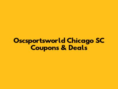 Oscsportsworld Chicago SC Coupons & Deals