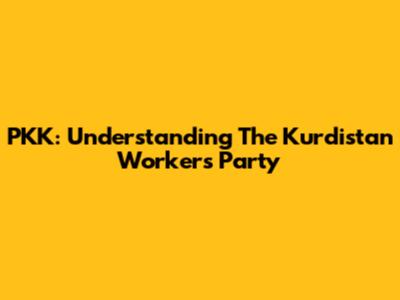 PKK: Understanding The Kurdistan Workers' Party