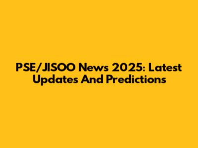 PSE/JISOO News 2025: Latest Updates And Predictions
