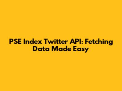 PSE Index Twitter API: Fetching Data Made Easy