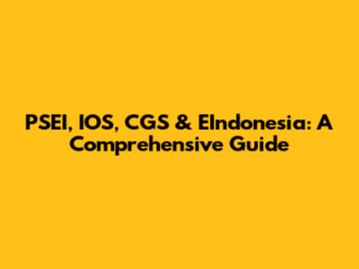 PSEI, IOS, CGS & EIndonesia: A Comprehensive Guide