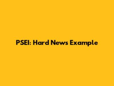 PSEI: Hard News Example