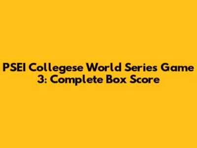 PSEI Collegese World Series Game 3: Complete Box Score
