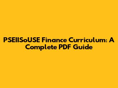 PSEIISoUSE Finance Curriculum: A Complete PDF Guide