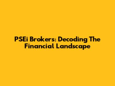 PSEi Brokers: Decoding The Financial Landscape