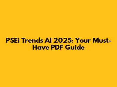 PSEi Trends AI 2025: Your Must-Have PDF Guide