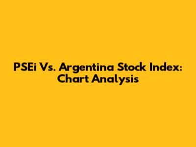 PSEi Vs. Argentina Stock Index: Chart Analysis