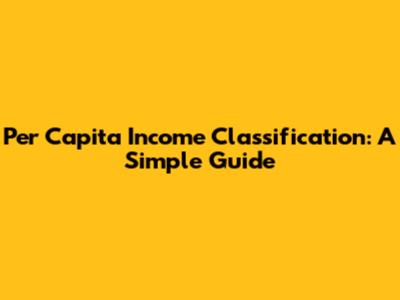 Per Capita Income Classification: A Simple Guide