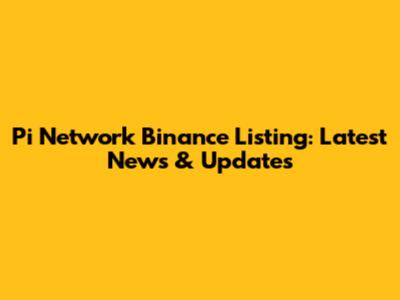 Pi Network Binance Listing: Latest News & Updates