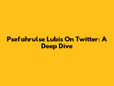 Psefahrulse Lubis On Twitter: A Deep Dive