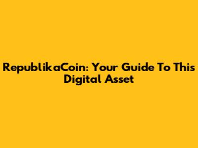 RepublikaCoin: Your Guide To This Digital Asset
