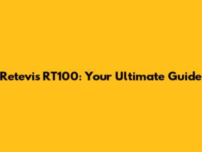 Retevis RT100: Your Ultimate Guide