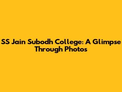 SS Jain Subodh College: A Glimpse Through Photos