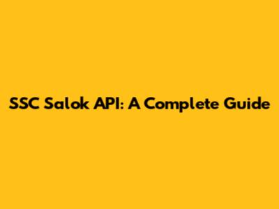 SSC Salok API: A Complete Guide