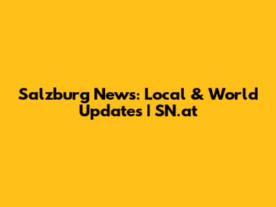 Salzburg News: Local & World Updates | SN.at