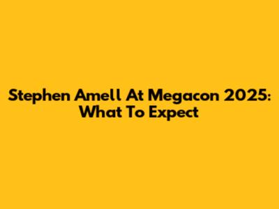 Stephen Amell At Megacon 2025: What To Expect