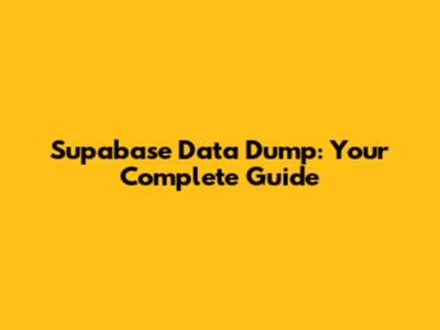 Supabase Data Dump: Your Complete Guide