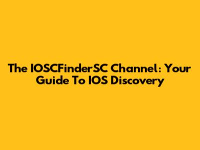 The IOSCFinderSC Channel: Your Guide To IOS Discovery
