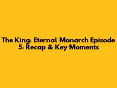 The King: Eternal Monarch Episode 5: Recap & Key Moments