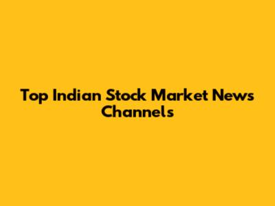 Top Indian Stock Market News Channels