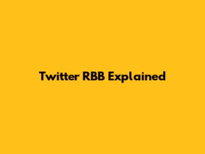 Twitter RBB Explained