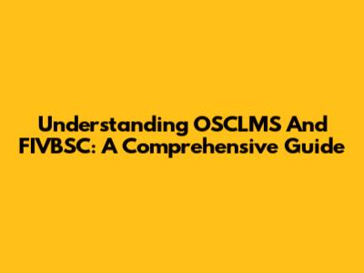 Understanding OSCLMS And FIVBSC: A Comprehensive Guide