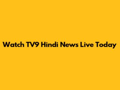 Watch TV9 Hindi News Live Today