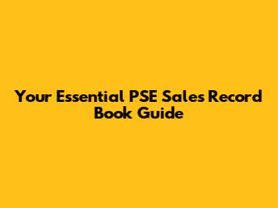 Your Essential PSE Sales Record Book Guide