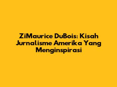ZiMaurice DuBois: Kisah Jurnalisme Amerika Yang Menginspirasi